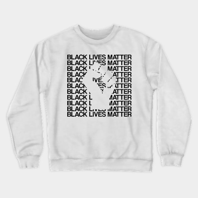 Black Lives Matter Crewneck Sweatshirt by mrcatguys